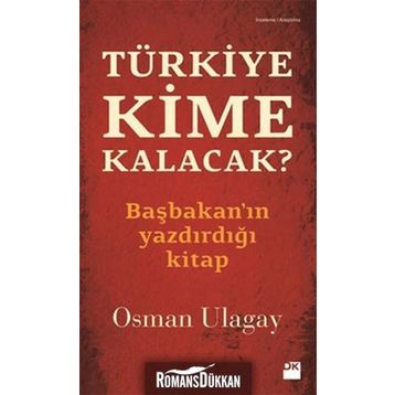 TÜRKİYE KIME KALACAK? - OSMAN ULAGAY