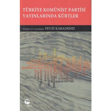 Türkiye Komünist Partisi Yayınlarında Kürtler - Fevzi Karadeniz