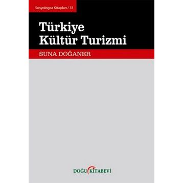 TÜRKIYE KÜLTÜR TURIZMI - SUNA DOĞANER