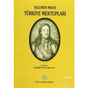 Türkiye Mektupları - Kelemen Mikes