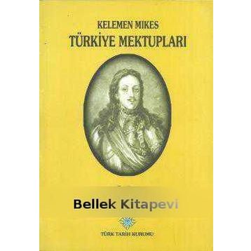 Türkiye Mektupları - Kelemen Mikes