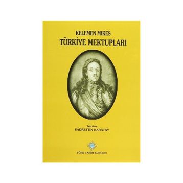Türkiye Mektupları - Kelemen Mikes