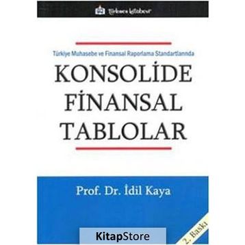 Türkiye Muhasebe ve Finansal Raporlama Standartlarında Konsolide Finansal Tablolar - İdil Kaya