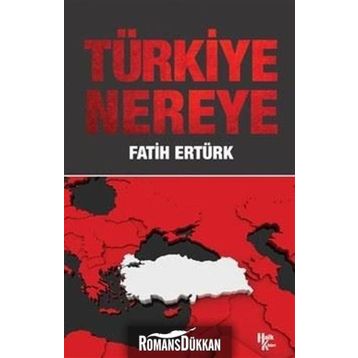 Türkiye Nereye - Fatih Ertürk