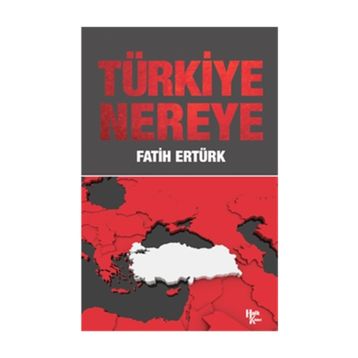 Türkiye Nereye - Fatih Ertürk