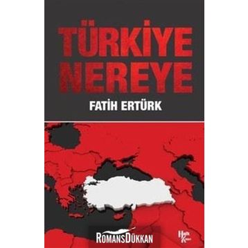 Türkiye Nereye - Fatih Ertürk