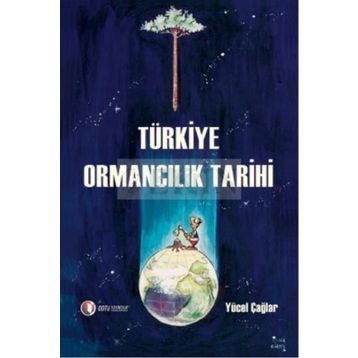 TÜRKİYE ORMANCILIK TARIHI - YÜCEL ÇAĞLAR