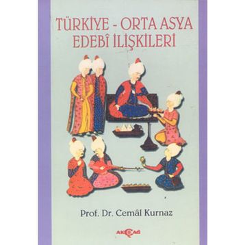 TÜRKİYE ORTA ASYA EDEBI İLİŞKİLERİ - CEMAL KURNAZ