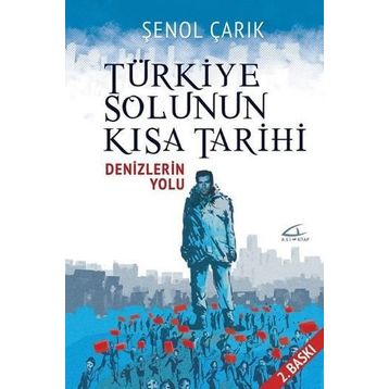 Türkiye Solunun Kısa Tarihi - Şenol Çarık