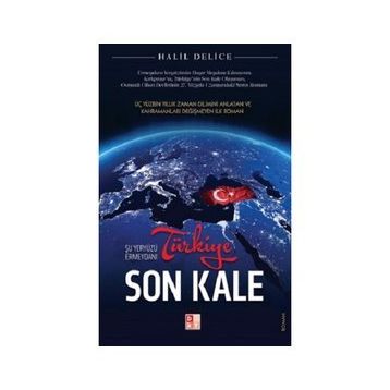 Türkiye Son Kale - Halil Delice