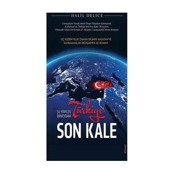 Türkiye Son Kale - Halil Delice