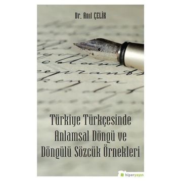 Türkiye Türkçesinde Anlamsal Döngü ve Döngülü Sözcük Örnekleri - Anıl Çelik