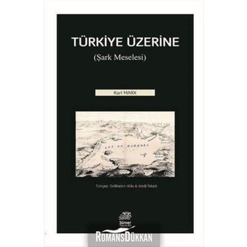 Türkiye Üzerine: Şark Meselesi - Karl Marx