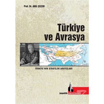 Türkiye ve Avrasya - Anıl Çeçen