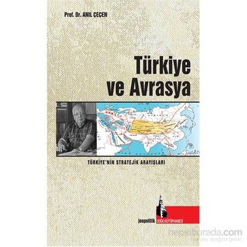 Türkiye ve Avrasya - Anıl Çeçen