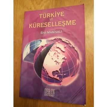 TÜRKİYE VE KÜRESELLEŞME - EROL MANİSALI