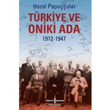 Türkiye ve Oniki Ada - Hazal Papuççular
