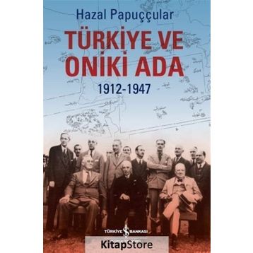 Türkiye ve Oniki Ada - Hazal Papuççular