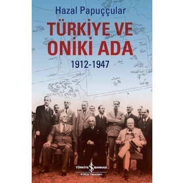 Türkiye ve Oniki Ada - Hazal Papuççular