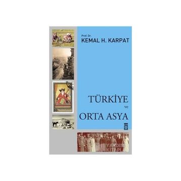 Türkiye ve Orta Asya - Kemal H. Karpat
