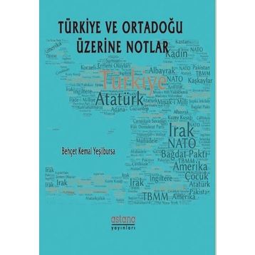 Türkiye ve Ortadoğu Üzerine Notlar - Behçet Kemal Yeşilbursa