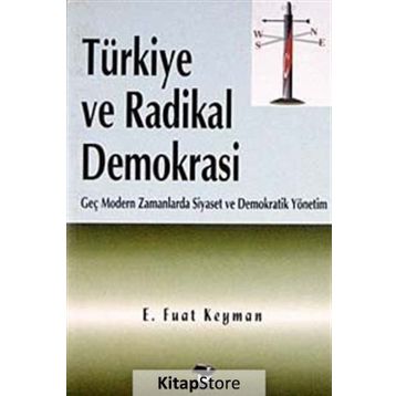 Türkiye Ve Radikal Demokrasi - E. Fuat Keyman