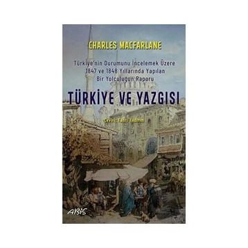 Türkiye ve Yazgısı - Charles Macfarlane