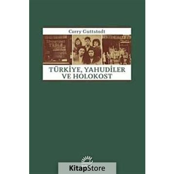 TÜRKİYE, YAHUDILER VE HOLOKOST - CORRY GUTTSTADT