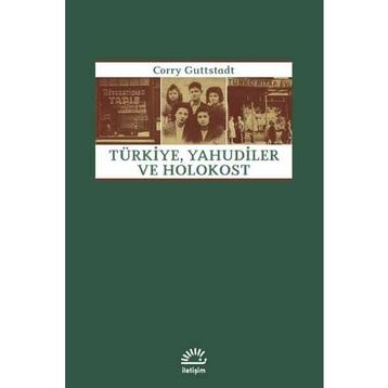 TÜRKİYE, YAHUDILER VE HOLOKOST - CORRY GUTTSTADT