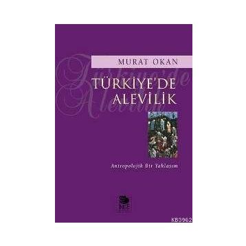 TÜRKİYE'DE ALEVILIK - MURAT OKAN