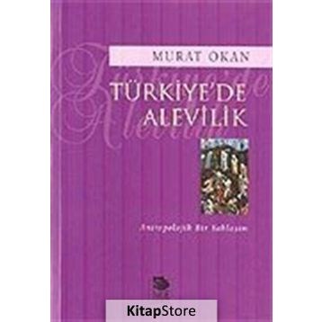 TÜRKİYE'DE ALEVILIK - MURAT OKAN