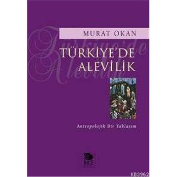 TÜRKİYE'DE ALEVILIK - MURAT OKAN