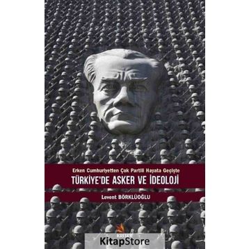 Türkiye'de Asker ve İdeoloji - Levent Börklüoğlu
