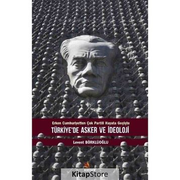 Türkiye'de Asker ve İdeoloji - Levent Börklüoğlu