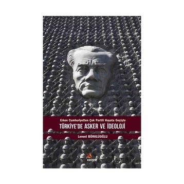 Türkiye'de Asker ve İdeoloji - Levent Börklüoğlu