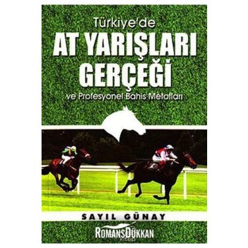 Türkiye’de At Yarışları Gerçeği ve Profesyonel Bahis Metotları - Sayıl Günay