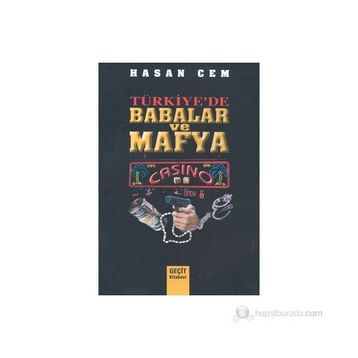 TÜRKİYE`DE BABALAR VE MAFYA - HASAN CEM