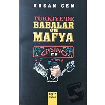 TÜRKİYE`DE BABALAR VE MAFYA - HASAN CEM