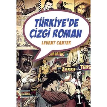 TÜRKİYE'DE ÇİZGİ ROMAN - LEVENT CANTEK
