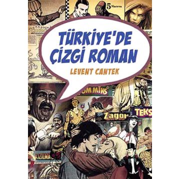 TÜRKİYE'DE ÇİZGİ ROMAN - LEVENT CANTEK