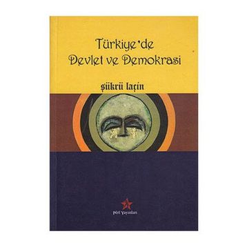 Türkiye’de Devlet ve Demokrasi - Şükrü Laçin