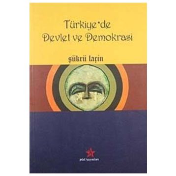 Türkiye’de Devlet ve Demokrasi - Şükrü Laçin