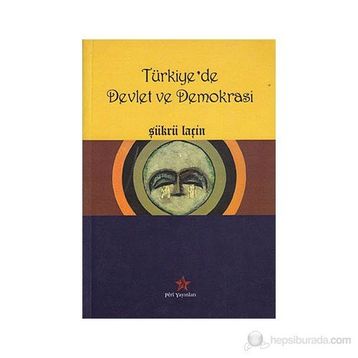 Türkiye’de Devlet ve Demokrasi - Şükrü Laçin