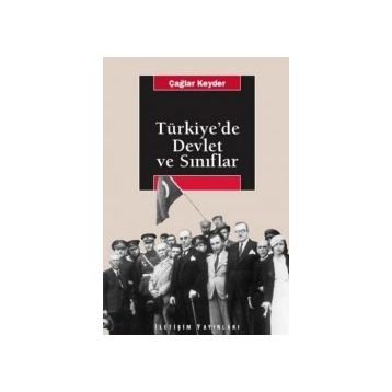 TÜRKİYE'DE DEVLET VE SINIFLAR - ÇAĞLAR KEYDER