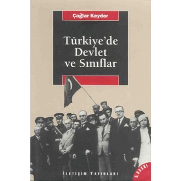 TÜRKİYE'DE DEVLET VE SINIFLAR - ÇAĞLAR KEYDER