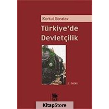 TÜRKİYE´DE DEVLETÇİLİK - KORKUT BORATAV