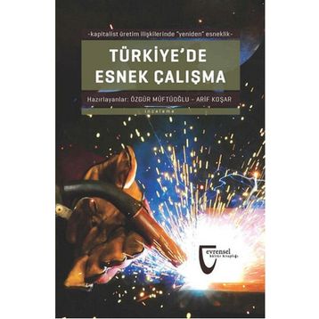 Türkiye’de Esnek Çalışma - Özgür Müftüoğlu Arif Koşar
