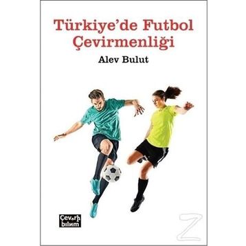 Türkiye'de Futbol Çevirmenliği - Alev Bulut