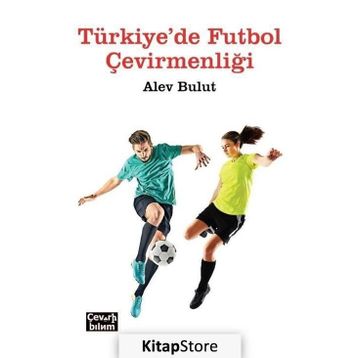 Türkiye'de Futbol Çevirmenliği - Alev Bulut