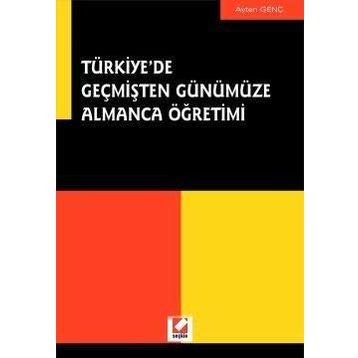 Türkiye’de Geçmişten Günümüze Almanca Öğretimi - Ayten Genç